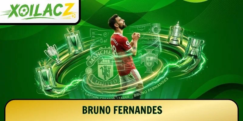 Bruno Fernandes – Hành Trình Từ Tài Năng Đến Thủ Lĩnh Quỷ Đỏ