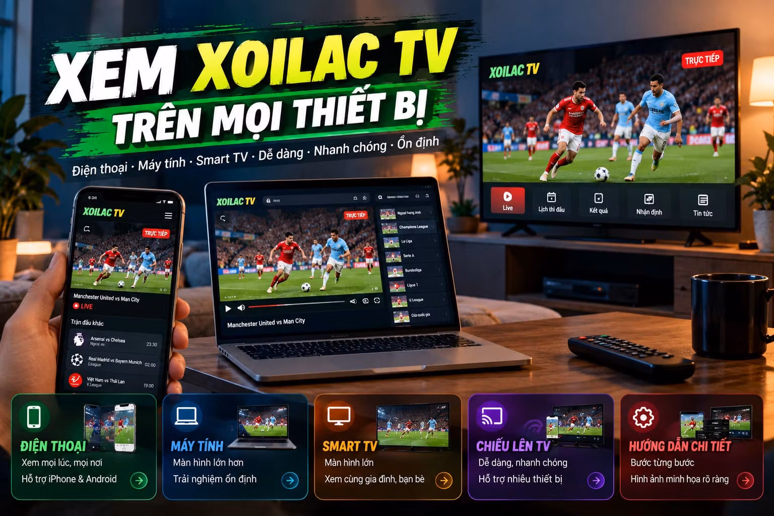 Cách xem Xoilac TV trên điện thoại, máy tính và Smart TV